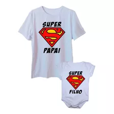 Camiseta Adulta Masculina E Body De Bebê Super Pai E Filho