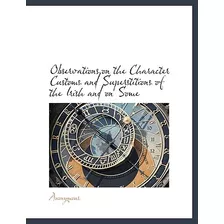 Libro Observations On The Character Customs And Superstit...