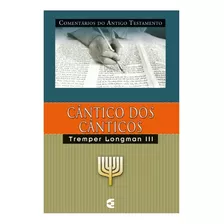 Comentário Do Antigo Testamento - Cântico Dos Cânticos, De Tremper Longman. Editora Cultura Cristã, Capa Mole Em Português