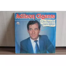 Lp Adilson Gigante - Um Recado Para Igreja (achados)