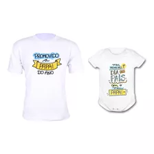Kit Dia Dos Pais Body Bebê Menino + Camiseta Promovido A Pai