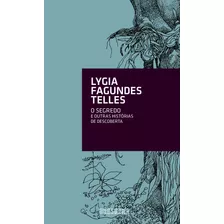 O Segredo, De Telles, Lygia Fagundes. Editora Schwarcz Sa, Capa Mole Em Português, 2012