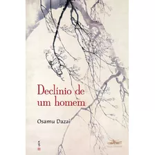 Livro: Declínio De Um Homem - Osamu Dazai