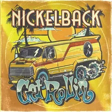 Cd Nickelback Get Rollin 2022 Novo Lacrado