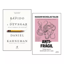 Livros Rápido E Devagar Duas De Pensar + Antifrágil Coisas Que Se Beneficiam Com O Caos, Daniel Kahneman Nassim Nicholas Taleb, Editora Objetiva