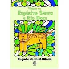 Viagem Ao Espírito Santo E Rio Doce: + Marcador De Páginas, De Saint-hilaire, Auguste De. Editora Ibc - Instituto Brasileiro De Cultura Ltda, Capa Mole Em Português, 2020