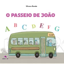 O Passeio De João, De Rando, Silvana. Saber E Ler Editora Ltda, Capa Mole Em Português, 2019