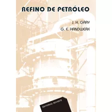 Libro: Refino De Petróleo. Tecnología Y Economía (spanish Ed