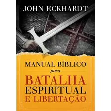 Manual Biblico Para Batalha Espiritual E Libertacao
