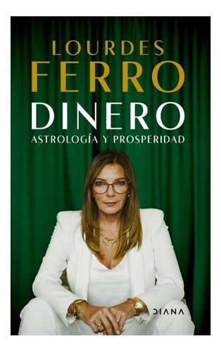 Dinero. Astrología Y Prosperidad, De Lourdes Ferro. Editorial Planeta, Tapa Blanda En Español