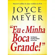 Eu E Minha Boca Grande Livro Joyce Meyer