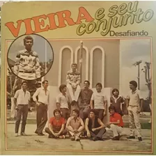 Lp Vieira E Seu Conjunto Desafiando 