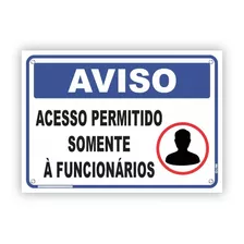 Placa Aviso Entrada Somente Funcionários Pvc 17x24cm C Furos