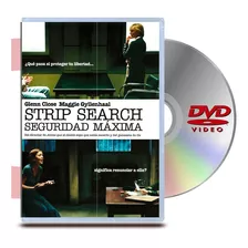 Dvd Strip Search: Maxima Seguridad