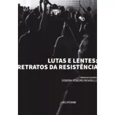 Lutas E Lentes: Retratos Da Resistência