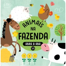 Abra A Aba - Animais Na Fazenda, De Studio Imagebooks. Editorial Vr Editora, Tapa Mole En Português, 2023