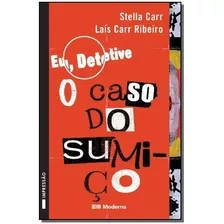 Eu, Detetive 1: O Caso Do Sumiço