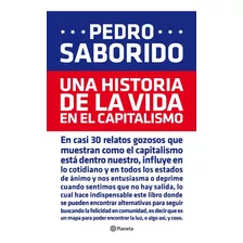 Historia Vida En El Capitalismo - Saborido - Planeta - Libro