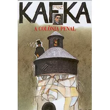 A Colônia Penal: + Marcador De Páginas, De Kafka, Franz. Editora Ibc - Instituto Brasileiro De Cultura Ltda, Capa Mole Em Português, 2000