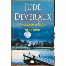 Amanecer A La Luz De La Luna - Jude Deveraux