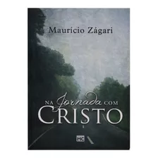 Livro: Na Jornada Com Cristo | Maurício Zágari
