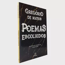 Poemas Escolhidos - Gregório De Matos