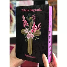 Bíblia Sagrada Capa Dura Letra Jumbo Grande - Cruz Flores Rosa - Índice E Harpa Arc, De Almeida, João Ferreira De. Editora Cpp, Capa Dura Em Português, 2017