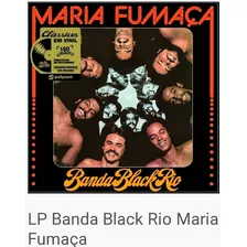 Lp Banda Black Rio - Vinil Maria Fumaça 1977 - (lacrado)