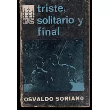 Triste Y Solitario Final- Osvaldo Soriano