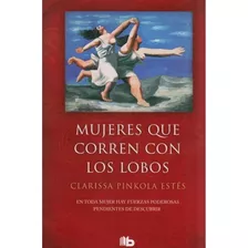 Mujeres Que Corren Con Lobos / Clarissa Pinkola Estés 