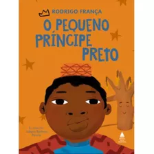 Livro O Pequeno Príncipe Preto - Ilustrado Capa Dura - Rodrigo França - Editora Nova Fronteira