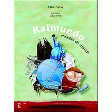 Raimundo, Cidadão Do Mundo - Fábio Yabu - Panda Books