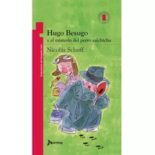 Hugo Besugo Y El Misterio Del Perro T.p. Roja