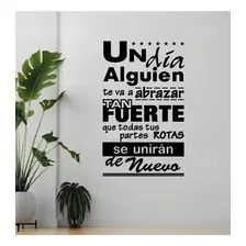 Vinilo Decorativo Sticker Frase Motivacional Un Día Alguien 