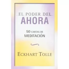 El Poder Del Ahora 50 Cartas De Meditacion - Eckhart Tolle