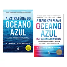 A Estrategia Do Oceano Azul + A Transição Para O Oceano Azul