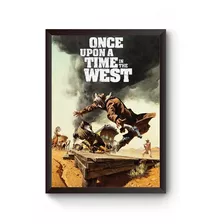 Quadro Poster Era Uma Vez No Oeste