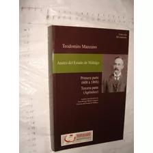 Libro Anales Del Estado De Hidalgo , Teodomiro Manzano , Año