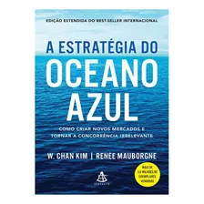 Livro A Estratégia Do Oceano Azul Como Criar Novos Mercados