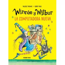 Winnie Y Wilbur. La Computadora Nueva