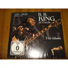 Cd+dvd Bb King & Friends / The Album (nuevo Sellado) Europeo