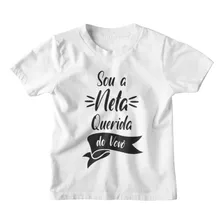 Camiseta Infantil Sou A Neta Querida Do Vovô Presentes