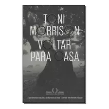 Voltar Para Casa - Morrison, Toni - Cia Das Letras