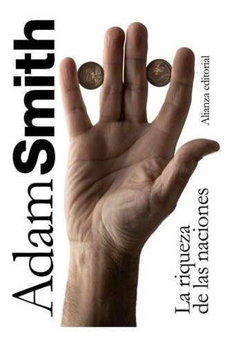 Riqueza De Las Naciones - Adam Smith - Alianza - Libro