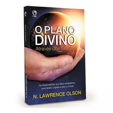 O Plano Divino Através Dos Séculos - N Lawrence Olson