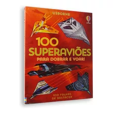 100 Superaviões Para Dobrar E Voar, De Wheatley, Abigail. Editora Brasil Franchising Participações Ltda, Capa Mole Em Português, 2021