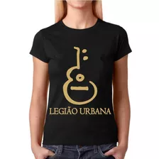 Camiseta Feminina Bandas Rock - Legião Urbana - 100% Algodão