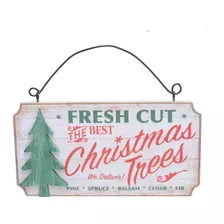 Placa Decorativa Fresh Cut Christmas Trees 1un 1020760