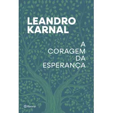 Livro A Coragem Da Esperança - Leandro Karnal