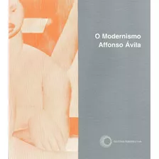 O Modernismo, De Avila, Affonso. Série Stylus Editora Perspectiva Ltda., Capa Mole Em Português, 2007